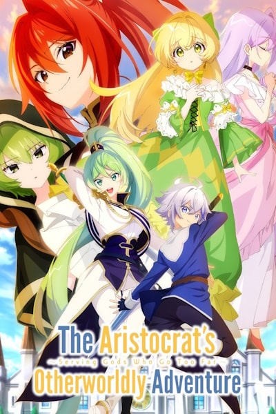The Aristocrats Otherworldly Adventure: Serving Gods Who Go Too Far - Season 1 [Sub: Eng]